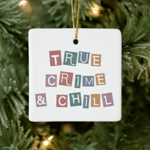 True Crime and chill Murder Crime Show Junkie Ceramic Ornament