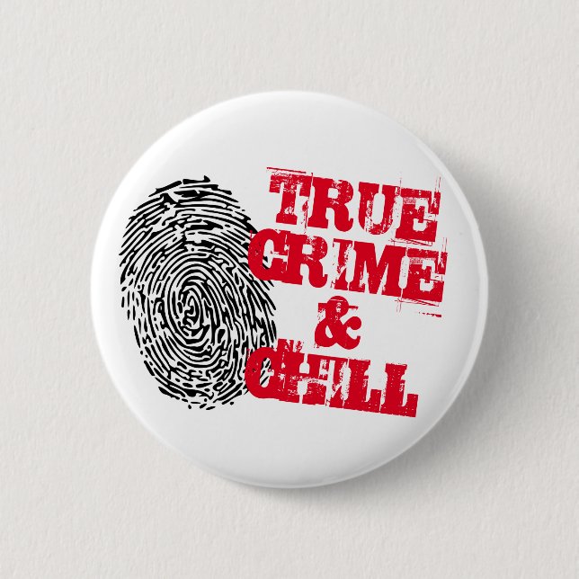 True Crime And Chill netflix funny pin badge (Front)