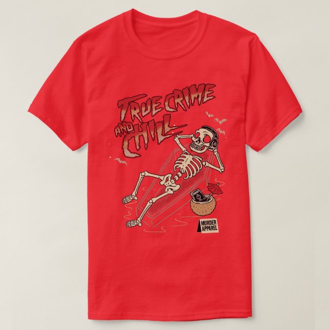 True Crime And Chill Skeleton Vintage  T-Shirt (Design Front)