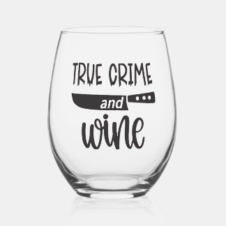 True Crime and Wine Stemless Wine Glass