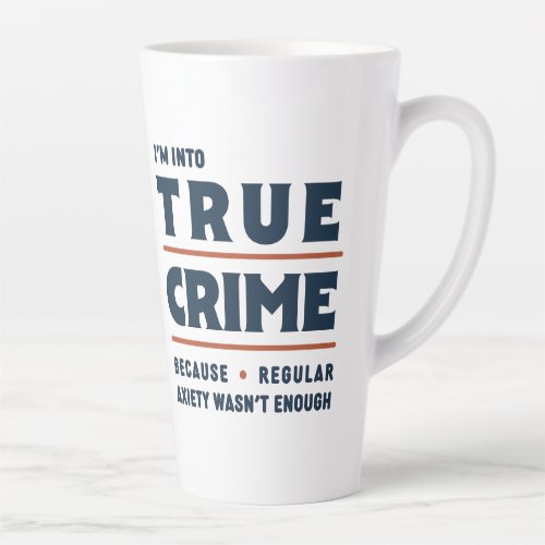 True Crime Anxiety Latte Mug