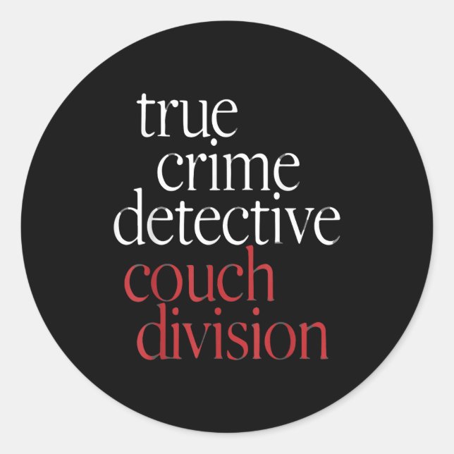 True Crime Detective Couch Di  Classic Round Sticker (Front)