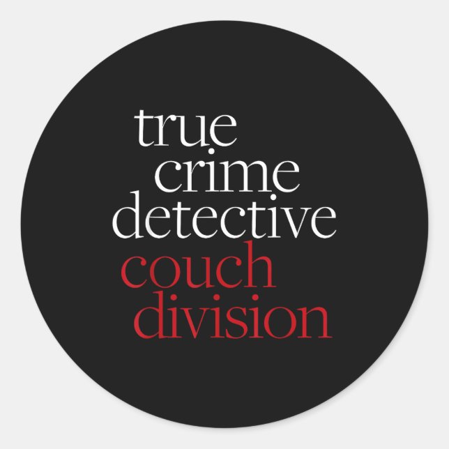True Crime Detective Couch Di Fun Crime Fan Introv Classic Round Sticker (Front)