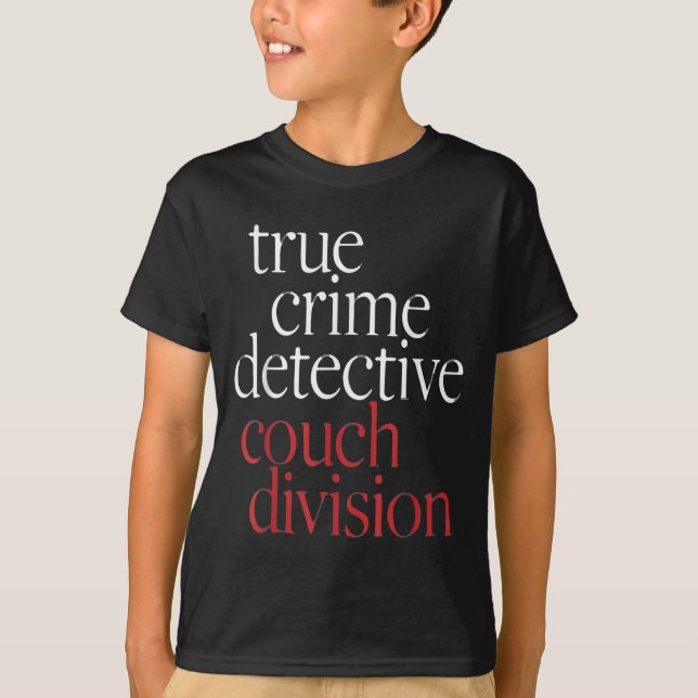 True Crime Detective Couch Di  T-Shirt (Front)