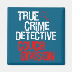 True Crime Detective Couch Division Magnet