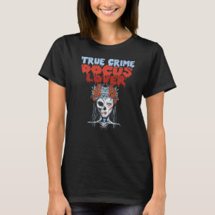 True Crime Docus Lover T-Shirt