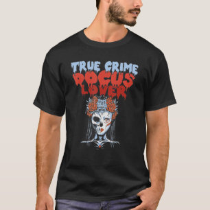True Crime Docus T-Shirt