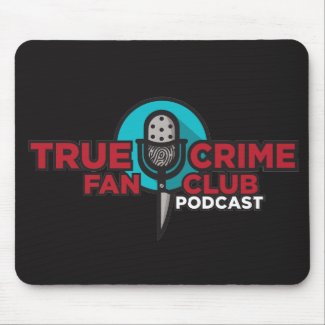 True Crime Fan Club Mouse Pad