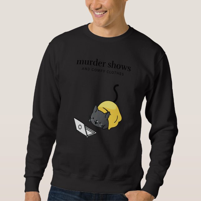 True Crime Fan  Murder Shows Comfy Clothes Tuxedo  Sweatshirt (Front)