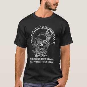 True Crime  For Women Self Care Introvert Murder S T-Shirt