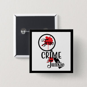 True Crime Junkie Button