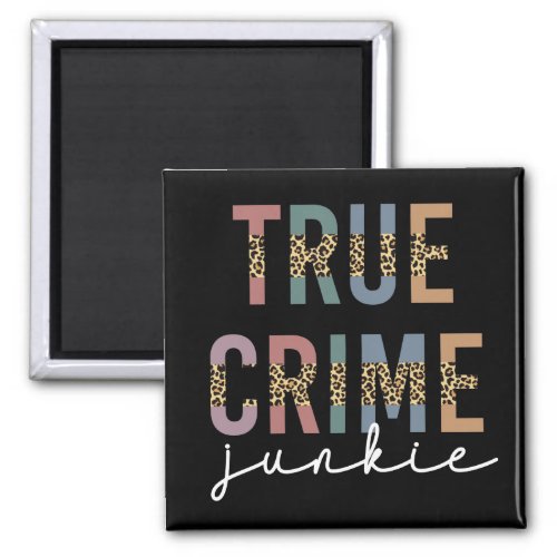 True Crime Junkie  Murder Crime Shows Lover Magnet