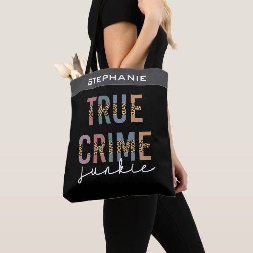 True Crime Junkie  Murder Crime Shows Lover Tote Bag