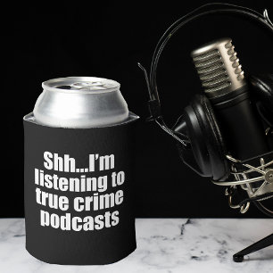 True Crime Podcast Fan Black Can Cooler