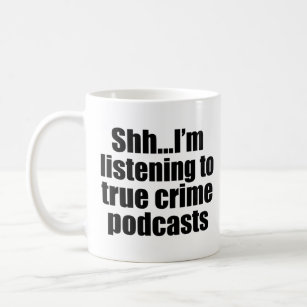 True Crime Podcast Fan Humor Mug