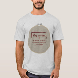 True Crime Podcast Humor T-Shirt Stay Curious