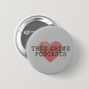 True Crime Podcast Lover  Button