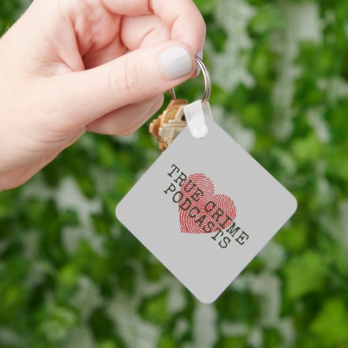 True Crime Podcast Lover  Keychain
