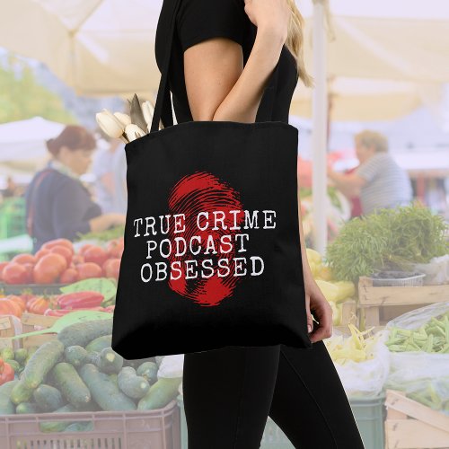 True Crime Podcast Obsessed   Tote Bag