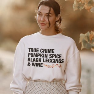 True Crime Pumpkin Spice Wine Women's Sweatshirt