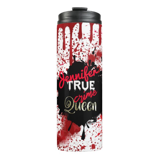 True Crime Queen  Thermal Tumbler (Front)