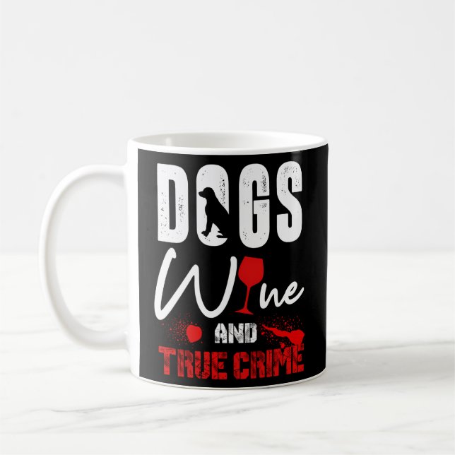 True Crime Wine Dog True Crime Coffee Mug (Left)