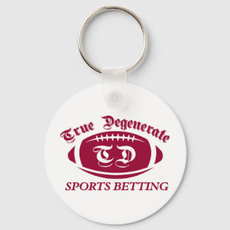 True Degenerate Sports Betting Keychain