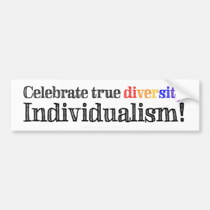 True Diversity Individualism Bumper Sticker