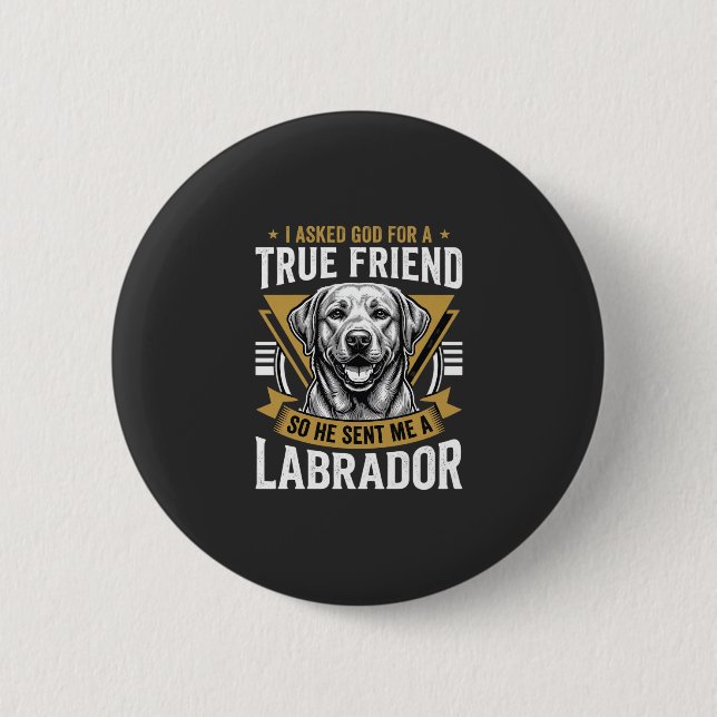 True Friend Labrador Dog Button (Front)