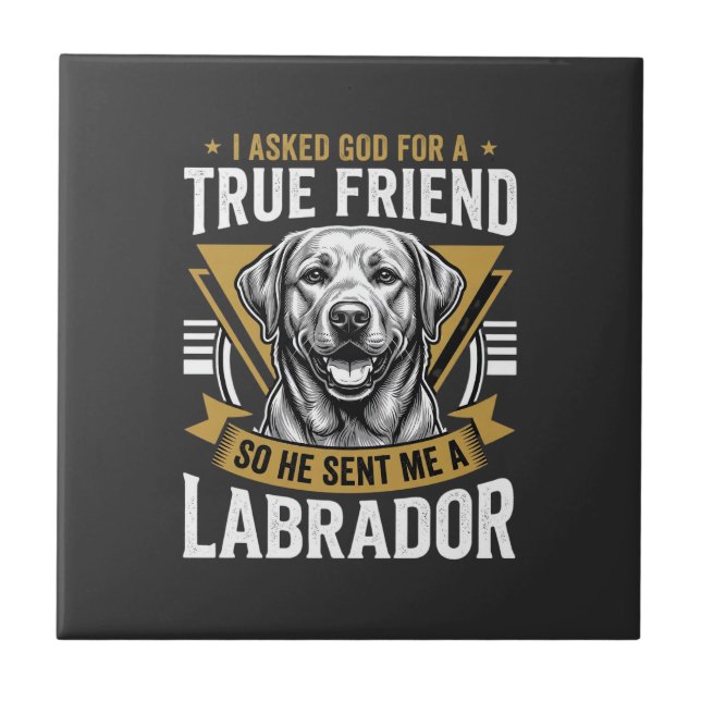True Friend Labrador Dog Ceramic Tile (Front)