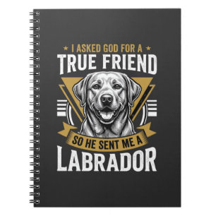 True Friend Labrador Dog Notebook