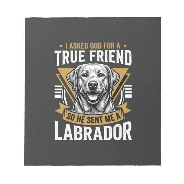 True Friend Labrador Dog Notepad (Front)