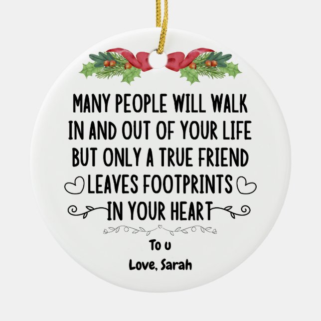 true friend leaves footprints in your heart ceramic ornament (Front)