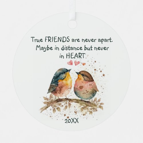 True friends are never apart maybe in distance metal ornament
