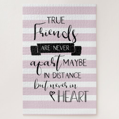 True friends are never apart social distance quote jigsaw puzzle