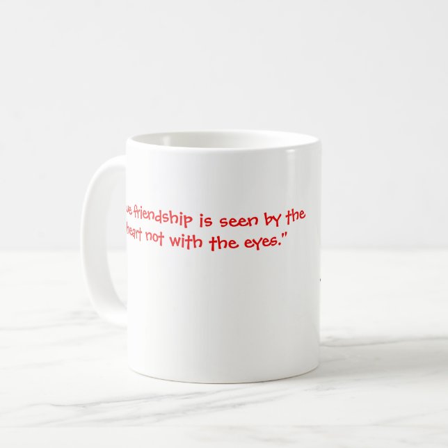 True friendship is seen through the heart mug (Front Left)