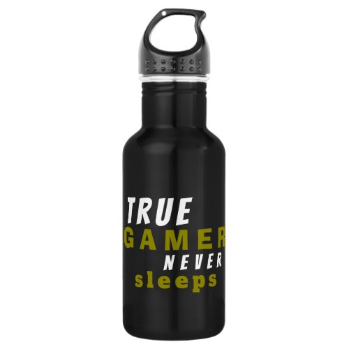 True Gamer never Sleeps Funny Quote Black Stainless Steel Water Bottle