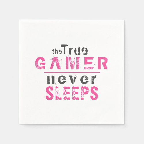 True Gamer Never Sleeps Pink Gamer Party Napkins - True Gamer Never Sleeps Pink Typography Girl Gamer Party Napkins. Perfect birthday party napkins for a true girl gamer. 