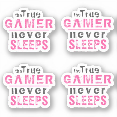 True Gamer Never Sleeps Pink Girl Gamer  Sticker - True Gamer Never Sleeps Pink Girl Gamer Sticker Pack. Perfect stickers for a true girl gamer. The funny and modern typography is pink and gray. 