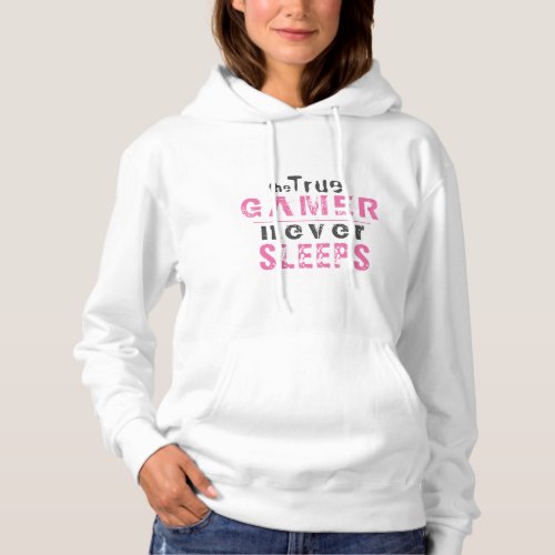 True Gamer Never Sleeps Pink Typography Gamer Hood Hoodie