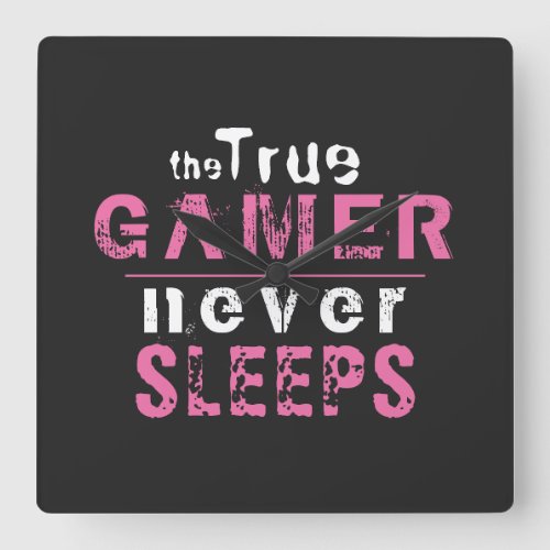 True Gamer Never Sleeps Pink Typography Gamer   Sq Square Wall Clock
