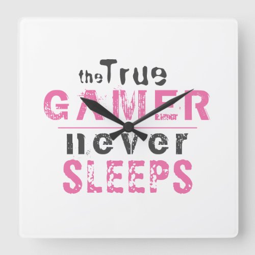 True Gamer Never Sleeps Pink Typography Gamer   Square Wall Clock