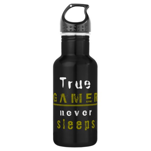 True Gamer never Sleeps Typography Black Gamer Stainless Steel Water Bottle