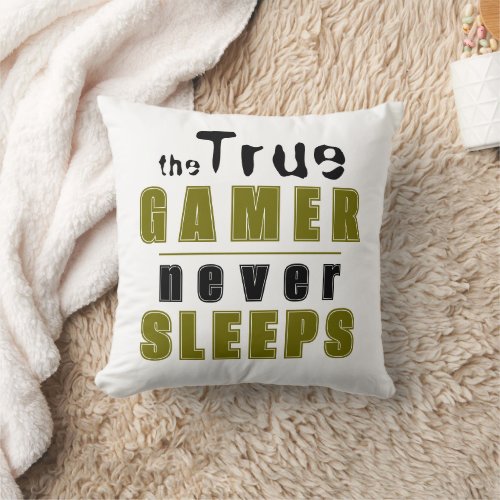 True Gamer never Sleeps Typography Cool Gamer Throw Pillow