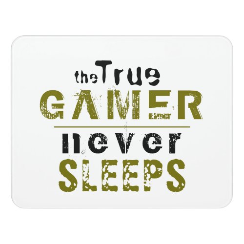 True Gamer Never Sleeps Typography Gamer   Door Sign
