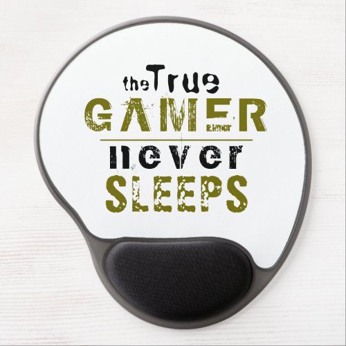 True Gamer Never Sleeps Typography Gamer Gel Mouse Pad
