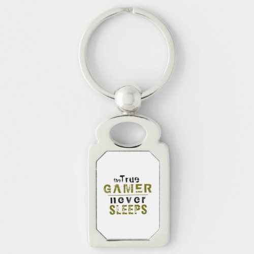 True Gamer Never Sleeps Typography Gamer   Keychain - True Gamer Never Sleeps Typography Gamer Keychain. A perfect keychain for a true gamer. The funny typography is green and black. For people who love playing video games and computer games. 