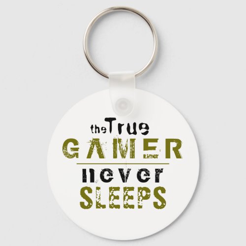 True Gamer Never Sleeps Typography Gamer Keychain