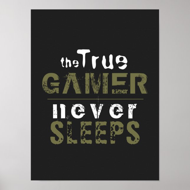 True Gamer Never Sleeps Typography Gamer   Poster (Front)