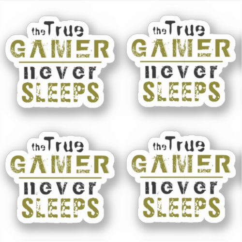 True Gamer Never Sleeps Typography Gamer  Sticker - True Gamer Never Sleeps Typography Gamer Sticker Pack. Perfect sticker for a true gamer. The funny and modern typography is green and black. For people who love playing video games and computer games. 